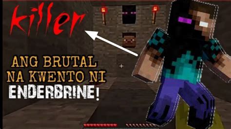 ANG KILABOT NA KWENTO NI ENDERBRINE | MINECRAFT CREEPYPASTA STORIES - YouTube