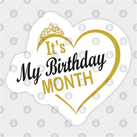 it's My Birthday Month - November Birthday Gift - Sticker | TeePublic