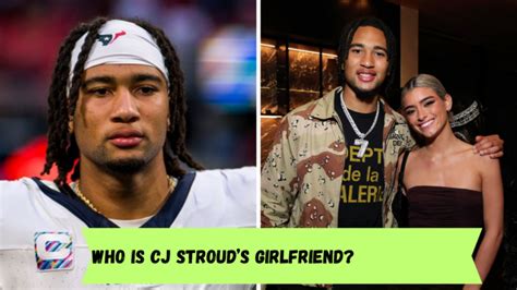 Who Is CJ Stroud's Girlfriend? Know more about NFL QB's personal life