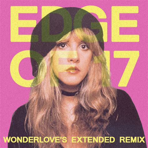 Stream Stevie Nicks - Edge Of Seventeen • Wonderlove's Extended Remix by Wonderlove | Listen ...