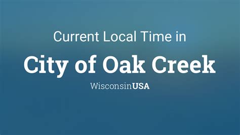 Current Local Time in City of Oak Creek, Wisconsin, USA