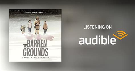 The Barren Grounds by David A. Robertson - Audiobook - Audible.ca