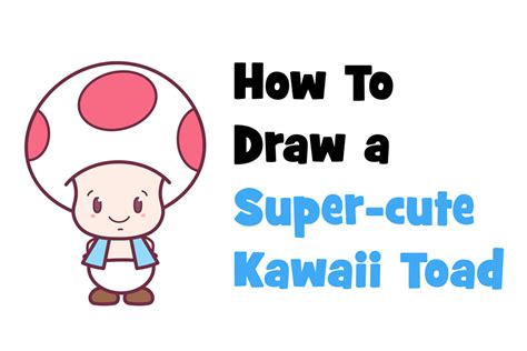 How to Draw Toad from Super Mario Bros (Cute / Kawaii / Chibi Style) Easy Step-by-Step Drawing ...