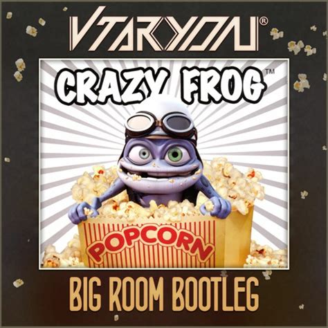 Stream Crazy Frog - Popcorn (VTARYON Big Room Bootleg/Remix) [FREE DOWNLOAD] by VTARYON | Listen ...