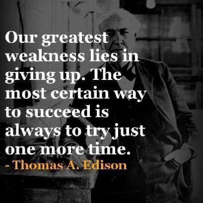 Try One More Time. | Edison quotes, Thomas edison quotes, Bill gates quotes