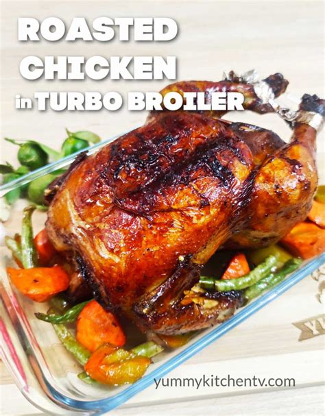 Turbo Chicken Roasted (Chicken in Turbo Broiler) - Yummy Kitchen