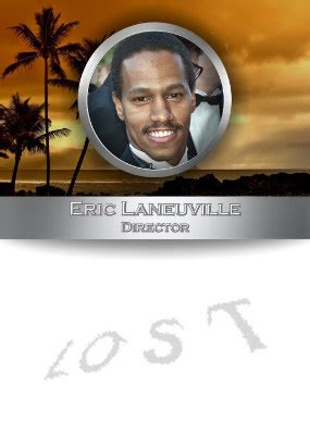 Eric Laneuville is Director (Crew) - LOST Show Autographs & Memorabilia