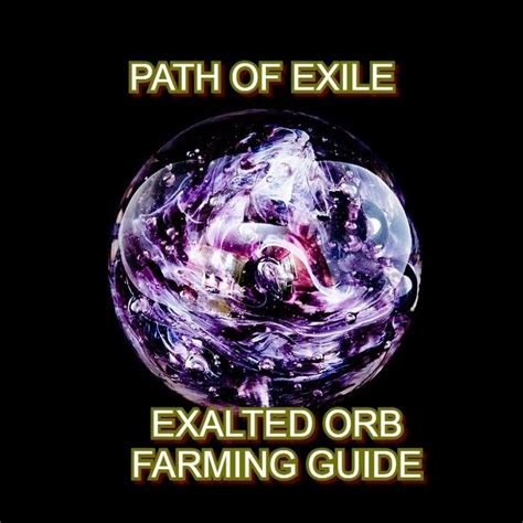 Guide on How to Farm PoE Exalted Orbs | Farming guide, Orb, Farm