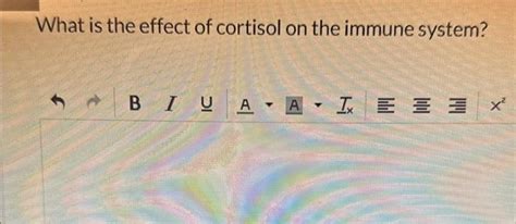 Solved What is the effect of cortisol on the immune system? | Chegg.com