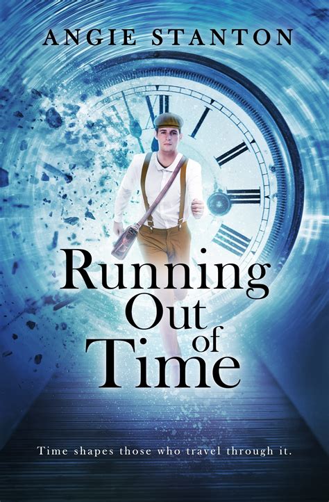 Running Out of Time (Carillon Time Travel #2) by Angie Stanton | Goodreads