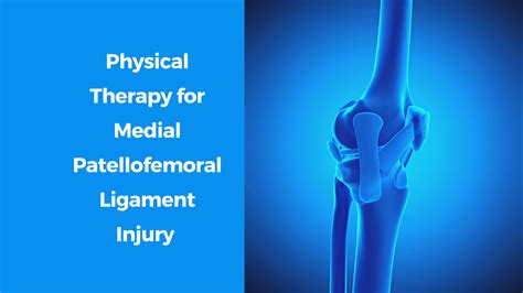 Physical Therapy for Medial Patellofemoral Ligament Injury-Mangiarelli Rehabilitation