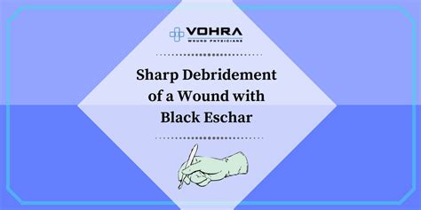 Wound with Black Eschar | Vohra Wound Physicians