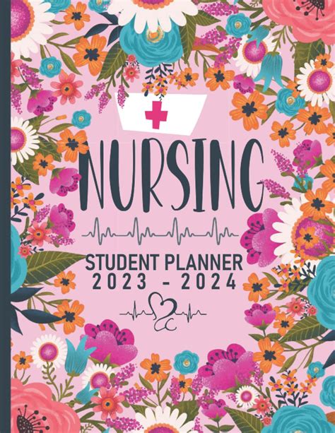 NURSING STUDENT PLANNER 2023-2024: 2 Year Organizer and Documentation ...