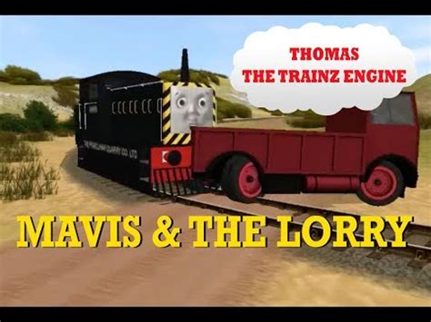 Thomas the Trainz Engine Ep 27: Mavis & the Lorry - YouTube