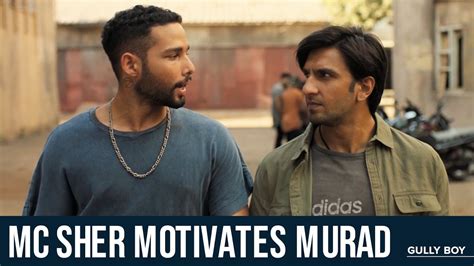 MC Sher motivates Murad | Gully Boy | Siddhant Chaturvedi | Ranveer ...