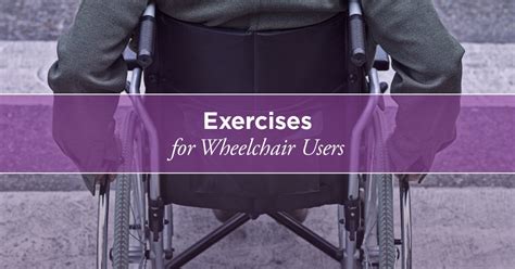 Wheelchair Exercises: A Routine for Strength