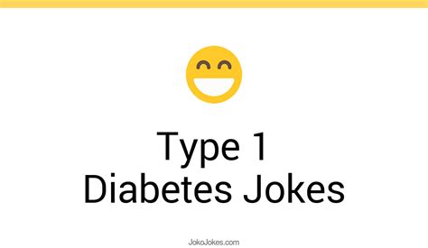 6+ Type 1 Diabetes Jokes And Funny Puns - JokoJokes