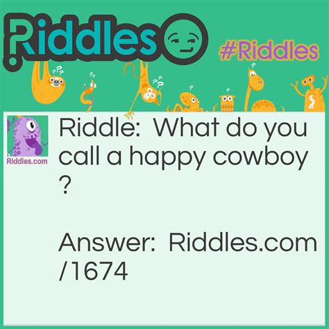 Whats A Happy Cowboy... Riddle And Answer - Riddles.com