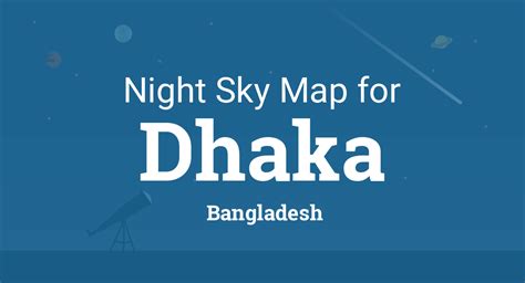 Night Sky Map & Planets Visible Tonight in Dhaka