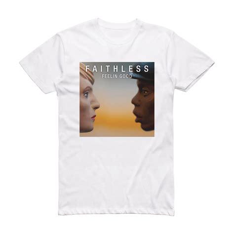 Faithless Feelin Good Album Cover T-Shirt White – ALBUM COVER T-SHIRTS