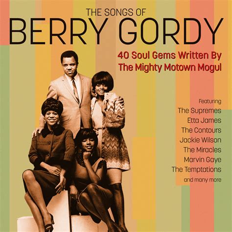 The Songs of Berry Gordy: 40 Soul Gems Written By The Mighty Motown Mogul