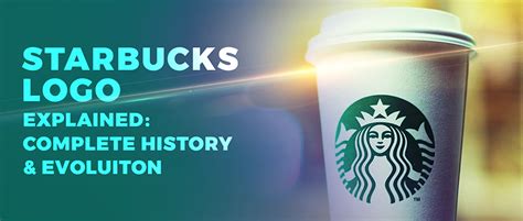 Starbucks Logo Explained: Complete History & Evolution