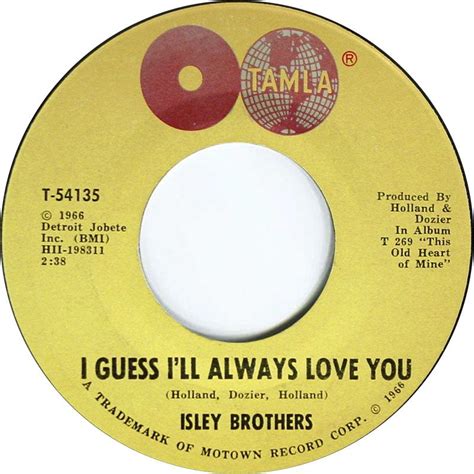 I Guess I'll Always Love You - Isley Brothers (1966) | Ill always love you, The isley brothers ...