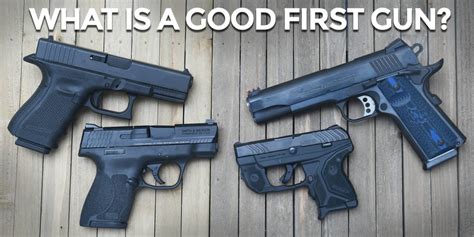 What's The Best First Gun? We Can Help.