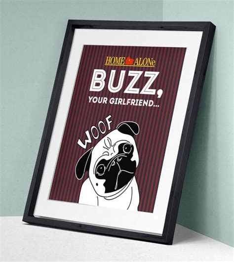 Home Alone Buzz Your Girlfriend... WOOF Art Print Wall