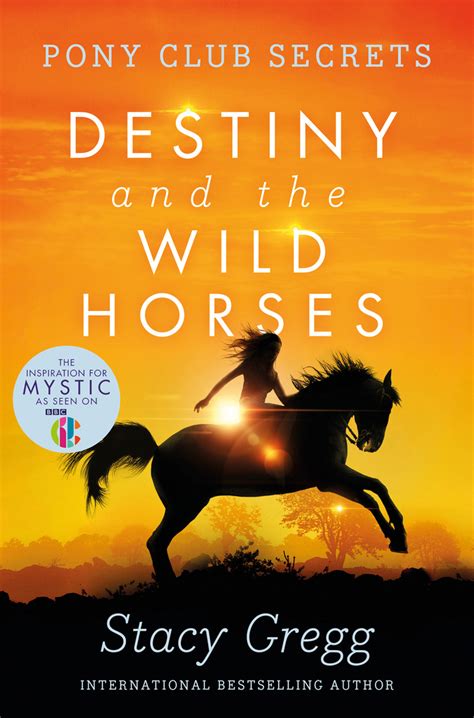 Destiny and the Wild Horses (Pony Club Secrets, Book 3) by Stacy Gregg - Book - Read Online