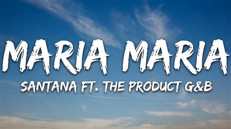 Santana - Maria Maria (Lyrics) ft. The Product G&B - YouTube