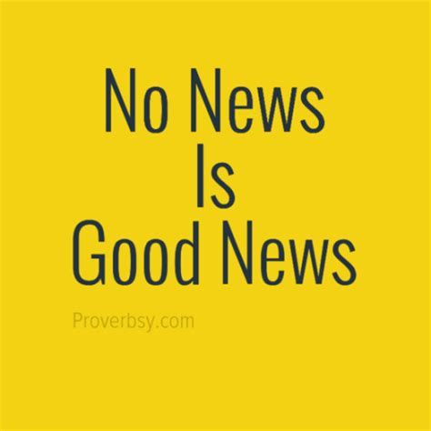 No News Is Good News - Proverbsy