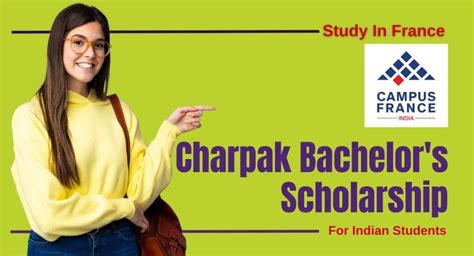 Charpak Bachelor's Scholarship for Indian Students in France - Scholarship Positions 2024 2025