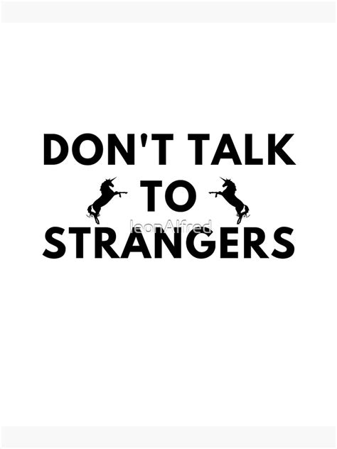 "Don't Talk to Strangers" Sticker for Sale by leonAlfred | Redbubble