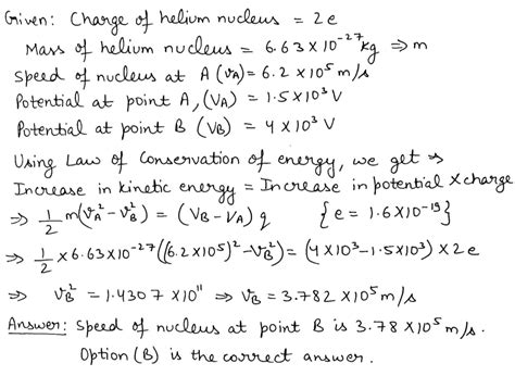 A helium nucleus (charge = 2e, mass = 6.63 times 10^{-27} kg) traveling ...