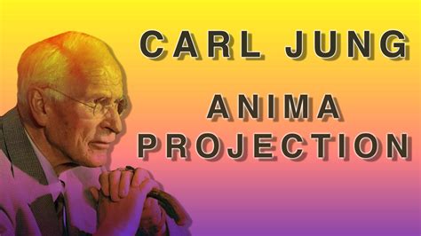 Anima Projection – Carl Jung - YouTube