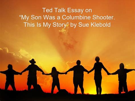 Essay on My Son Was a Columbine Shooter. This Is My Story. – Wr1ter