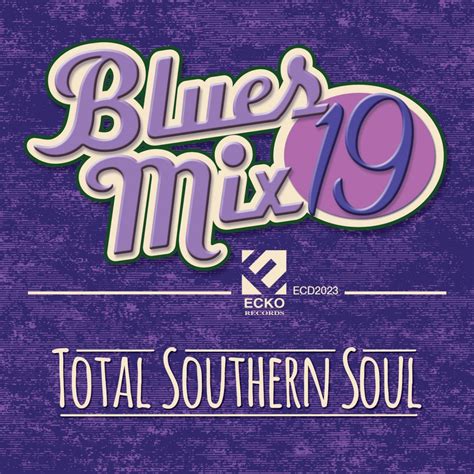 ‎Blues Mix, Vol. 19: Total Southern Soul - Album by Various Artists ...