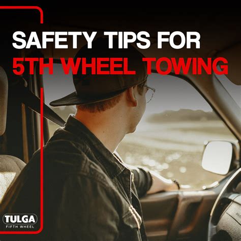 Safety Tips for 5th Wheel Towing | Tulga — Tulga Fifth Wheel Co.