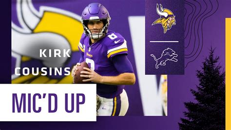 Kirk Cousins Mic'd Up Against the Detroit Lions | Minnesota Vikings ...