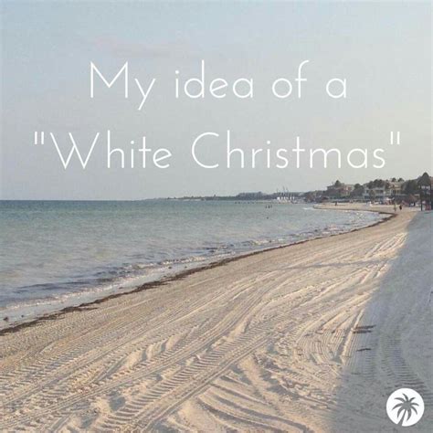 I'm dreaming of a "White Christmas," on a beach of "White Sand." 🏖️ ...