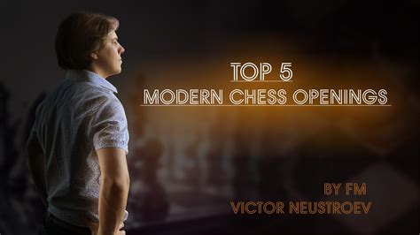 Top 5 Modern Chess Openings - Chess.com