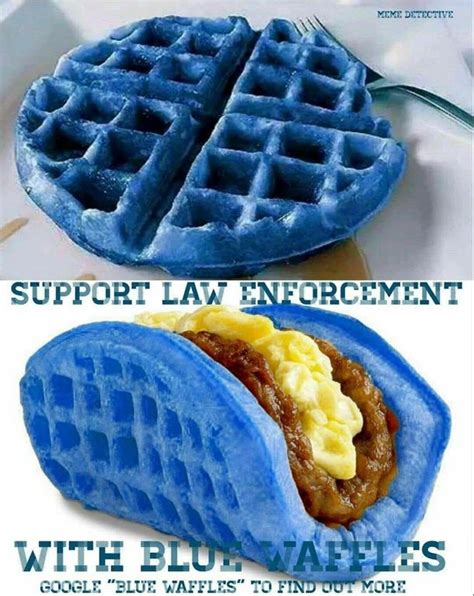 Support Law Enforcement | Blue Waffle | Know Your Meme