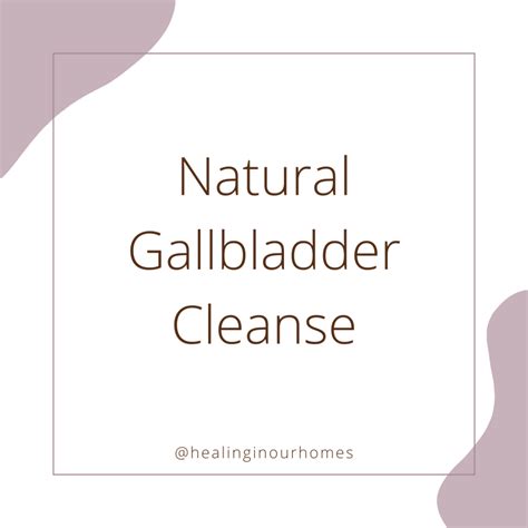 Natural Gallbladder Cleanse - Healing in Our Homes