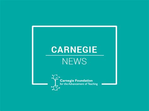 Carnegie Foundation for the Advancement of Teaching Names Timothy Knowles President | Carnegie ...