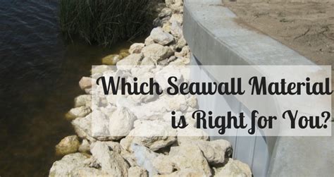 Which Seawall Material is Right for You? - Gibson Marine Construction