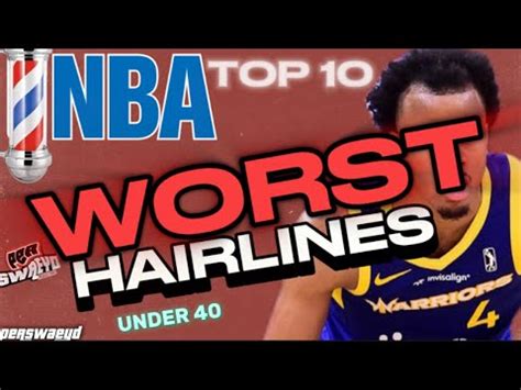 NBA’s TOP 10 WORST Hairlines Under 40 (2023) - YouTube