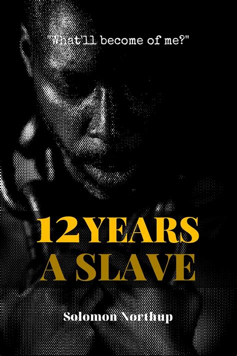 12 Years a Slave by Solomon Northup | Goodreads