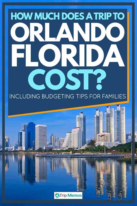 How Much Does a Trip to Orlando Cost? [Including Budgeting Tips For ...