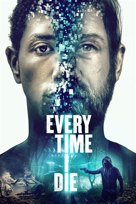 Sci-fi Thriller, Every Time I Die, Poster and Trailer - News - SciFind